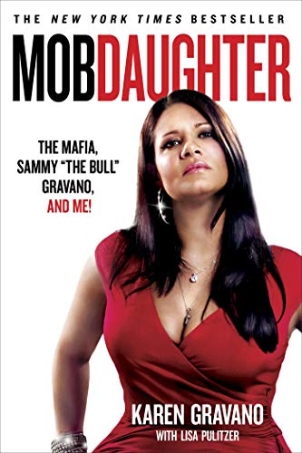 Beispielbild fr Mob Daughter: The Mafia, Sammy "The Bull" Gravano, and Me! zum Verkauf von SecondSale