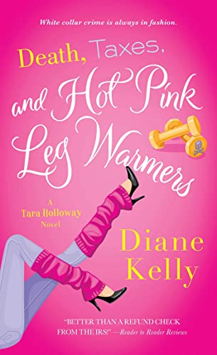 9781250023070: Death, Taxes and Hot-Pink Leg Warmers (Tara Holloway) (Tara Holloway, 5)