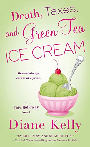 Stock image for Death, Taxes, and Green Tea Ice Cream (A Tara Holloway Novel) for sale by SecondSale
