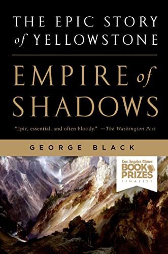 Beispielbild fr Empire of Shadows: The Epic Story of Yellowstone zum Verkauf von Goodwill Books
