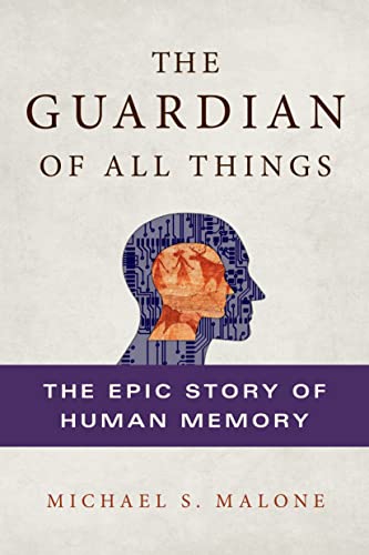 Stock image for The Guardian of All Things: The Epic Story of Human Memory for sale by Wonder Book