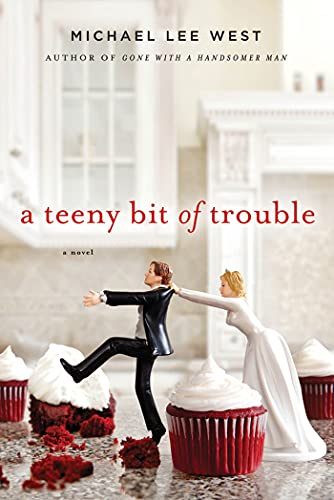 Stock image for A Teeny Bit of Trouble : A Novel for sale by Better World Books