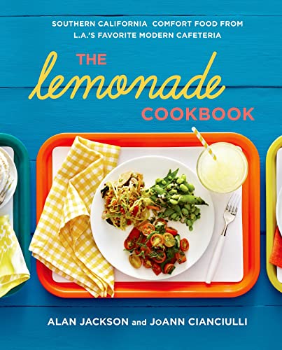 Beispielbild fr The Lemonade Cookbook: Southern California Comfort Food from L.A.s Favorite Modern Cafeteria zum Verkauf von Goodwill