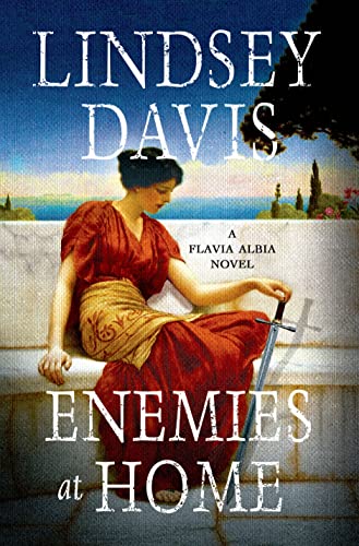 9781250023773: Enemies at Home: A Flavia Albia Mystery