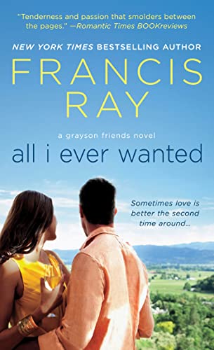 9781250023803: All I Ever Wanted (Grayson Friends Series, Book 8)