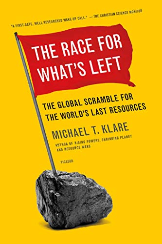 Beispielbild fr The Race for What's Left : The Global Scramble for the World's Last Resources zum Verkauf von Better World Books