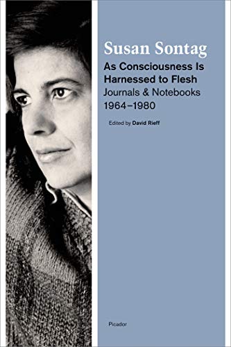 Stock image for As Consciousness Is Harnessed to Flesh: Journals & Notebooks 1964-1980 for sale by BookOutlet