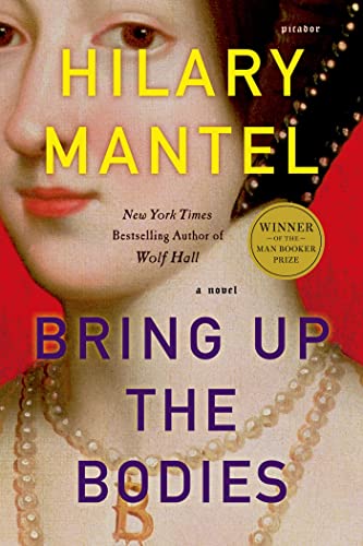 9781250024176: Bring Up the Bodies (Wolf Hall, Book 2)