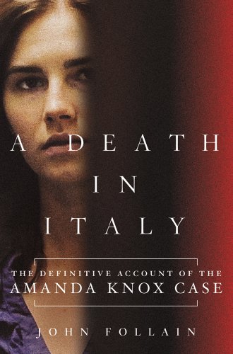Stock image for A Death in Italy: The Definitive Account of the Amanda Knox Case for sale by Once Upon A Time Books