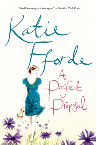 A Perfect Proposal: A Novel (9781250024299) by Fforde, Katie