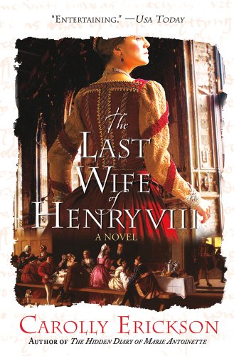 Beispielbild fr The Last Wife of Henry VIII: A Novel zum Verkauf von Wonder Book