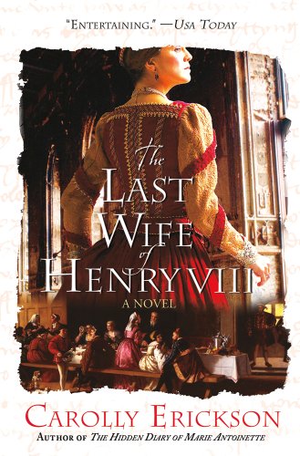 Stock image for The Last Wife of Henry VIII: A Novel for sale by SecondSale