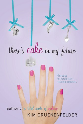 9781250024510: There's Cake in My Future