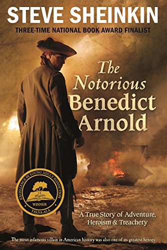 Beispielbild fr The Notorious Benedict Arnold: A True Story of Adventure, Heroism & Treachery zum Verkauf von SecondSale