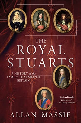 Imagen de archivo de The Royal Stuarts: A History of the Family That Shaped Britain a la venta por Zoom Books Company