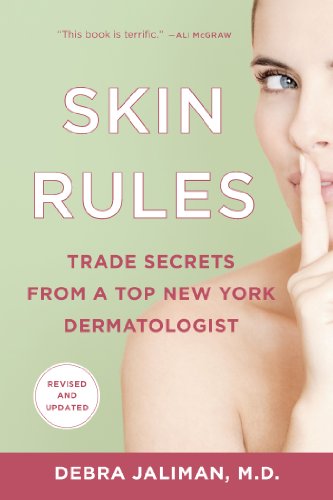 9781250025104: Skin Rules: Trade Secrets from a Top New York Dermatologist