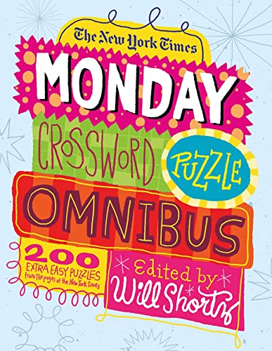 Stock image for The New York Times Monday Crossword Puzzle Omnibus: 200 Solvable Puzzles from the Pages of The New York Times for sale by Books for Life