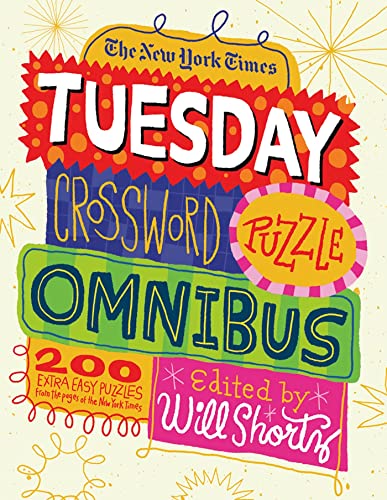 

The New York Times Tuesday Crossword Puzzle Omnibus: 200 Easy Puzzles from the Pages of The New York Times [Soft Cover ]