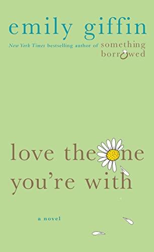 Beispielbild fr Love the One You're With: A Novel zum Verkauf von Gulf Coast Books