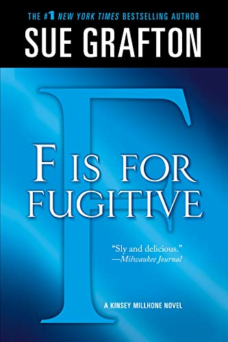 Stock image for F is for Fugitive: A Kinsey Millhone Mystery (Kinsey Millhone Alphabet Mysteries, 6) for sale by Red's Corner LLC
