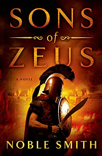 Stock image for Sons of Zeus: A Novel (Nikias of Plataea, 1) for sale by Books of the Smoky Mountains