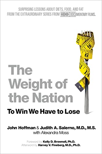 Stock image for The Weight of the Nation : Surprising Lessons about Diets, Food, and Fat from the Extraordinary Series from HBO Documentary Films for sale by Better World Books: West