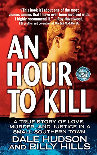 9781250025852: An Hour To Kill: A True Story of Love, Murder, and Justice in a Small Southern Town