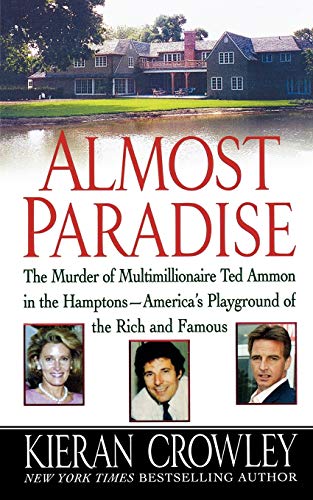 Stock image for Almost Paradise: The East Hampton Murder of Ted Ammon for sale by THE SAINT BOOKSTORE