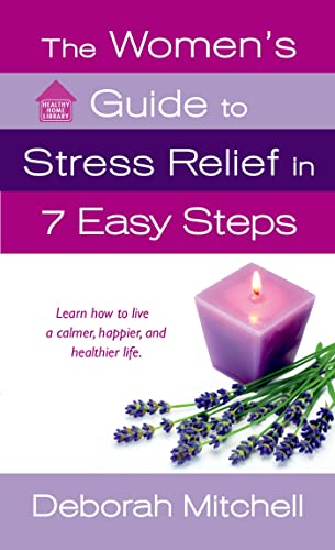 Beispielbild fr The Women's Guide to Stress Relief in 7 Easy Steps zum Verkauf von Better World Books