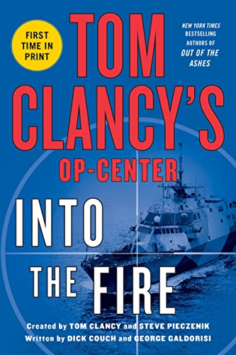 Imagen de archivo de Tom Clancy's Op-Center: Into the Fire (Tom Clancy's Op-Center, 14) a la venta por Gulf Coast Books