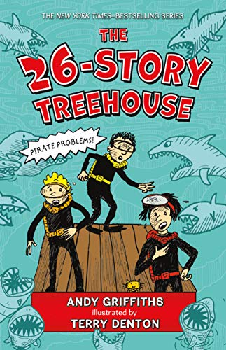 The 26-Story Treehouse: Pirate Problems! (The Treehouse Books)