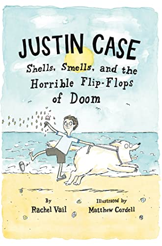 9781250027238: Justin Case: Shells, Smells, and the Horrible Flip-Flops of Doom (Justin Case Series, 2)
