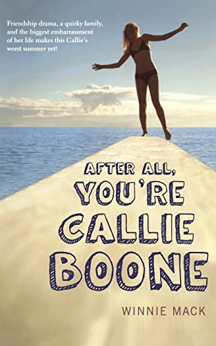 9781250027351: AFTER ALL, YOU'RE CALLIE BOONE