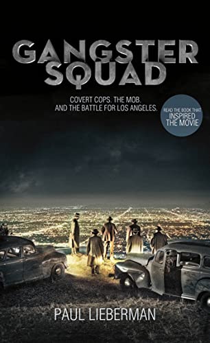 Imagen de archivo de Gangster Squad: Covert Cops, the Mob, and the Battle for Los Angeles a la venta por SecondSale