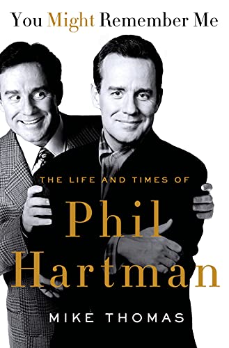 9781250027962: You Might Remember Me: The Life and Times of Phil Hartman