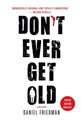 Stock image for Don't Ever Get Old : A Mystery for sale by Better World Books