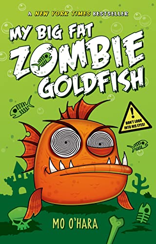 Imagen de archivo de My Big Fat Zombie Goldfish (My Big Fat Zombie Goldfish, 1) a la venta por Your Online Bookstore