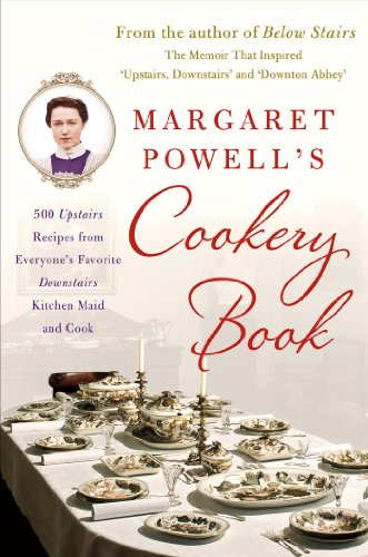 Beispielbild fr Margaret Powell's Cookery Book: 500 Upstairs Recipes from Everyone's Favorite Downstairs Kitchen Maid and Cook zum Verkauf von Jenson Books Inc
