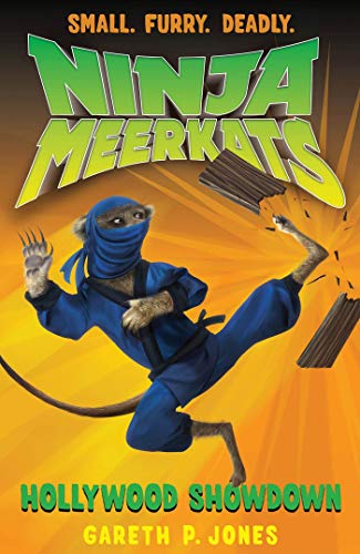 9781250029324: Ninja Meerkats (#4): Hollywood Showdown