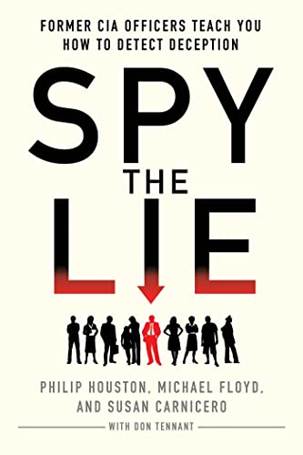 Beispielbild fr Spy the Lie: Former CIA Officers Teach You How to Detect Deception zum Verkauf von Goodwill Books
