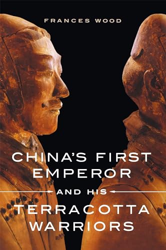 Imagen de archivo de China's First Emperor and His Terracotta Warriors a la venta por Better World Books