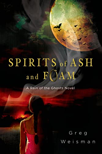 Stock image for Spirits of Ash and Foam: A Rain of the Ghosts Novel for sale by Books-FYI, Inc.