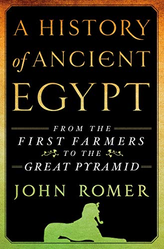 9781250030115: A History of Ancient Egypt: From the First Farmers to the Great Pyramid