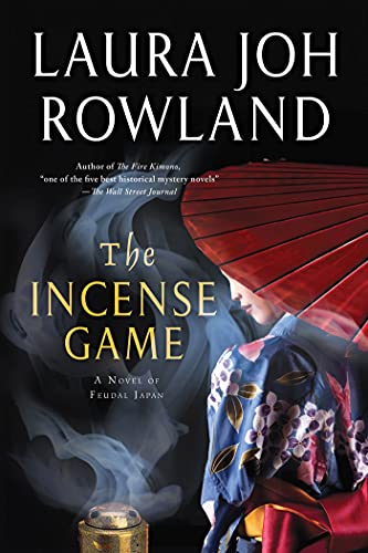 9781250031112: The INCENSE GAME: A Novel of Feudal Japan