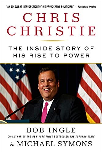 9781250031266: Chris Christie: The Inside Story of His Rise to Power
