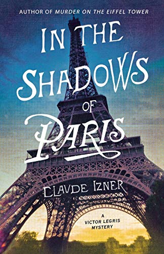 Imagen de archivo de In the Shadows of Paris: A Victor Legris Mystery (Victor Legris Mysteries, 5) a la venta por Bookmonger.Ltd