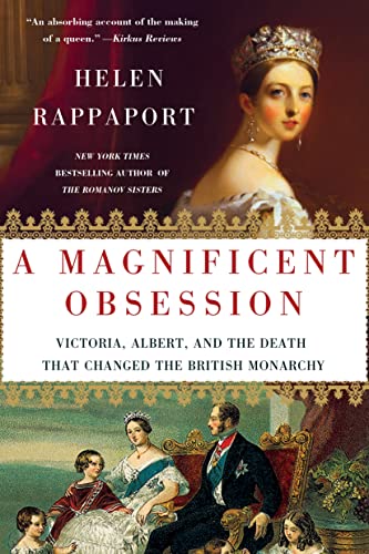 Imagen de archivo de A Magnificent Obsession : Victoria, Albert, and the Death That Changed the British Monarchy a la venta por Better World Books