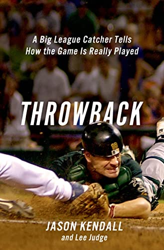 Beispielbild fr Throwback: A Big-League Catcher Tells How the Game Is Really Played zum Verkauf von SecondSale