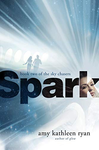 Beispielbild fr Spark : Book Two of the Sky Chasers zum Verkauf von Better World Books