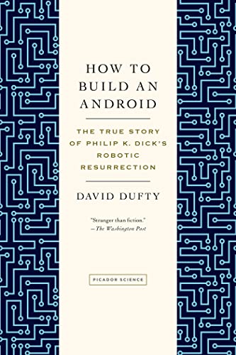 Beispielbild fr How to Build an Android: The True Story of Philip K. Dick's Robotic Resurrection zum Verkauf von Books From California